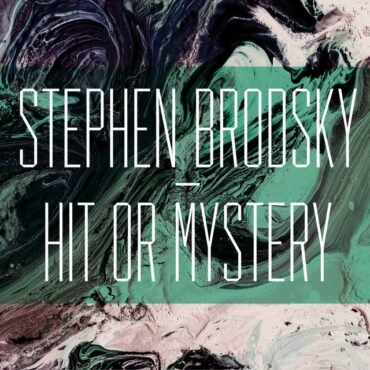 Brodsky, Stephen - Hit Or Mystery