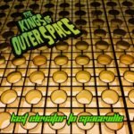The Kings of Outer Space Last Elevator To Spaceville