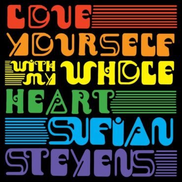 Stevens, Sufjan - Love Yourself