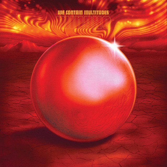 WE CONTAIN MULTITUDES - MINAKO