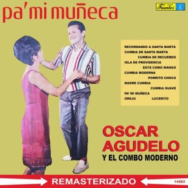Agudelo, Oscar Y El Combo Moderno - Pa' Mi Muneca