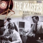 The Kaisers Ruff'n'rare