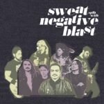 Sweat/Negative Blast - Split