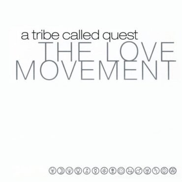 A TRIBE CALLED QUEST - THE LOVE MOVEMENT (25TH ANN. ED.)