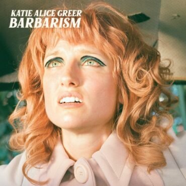 GREER, KATIE ALICE - BARBARISM