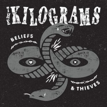 KILOGRAMS, THE - BELIEFS & THIEVES (INDIE)