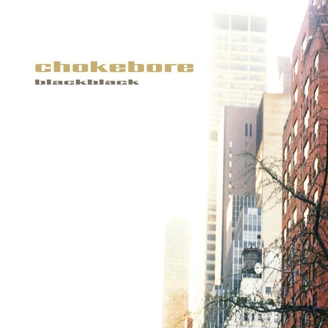 Chokebore - Black Black