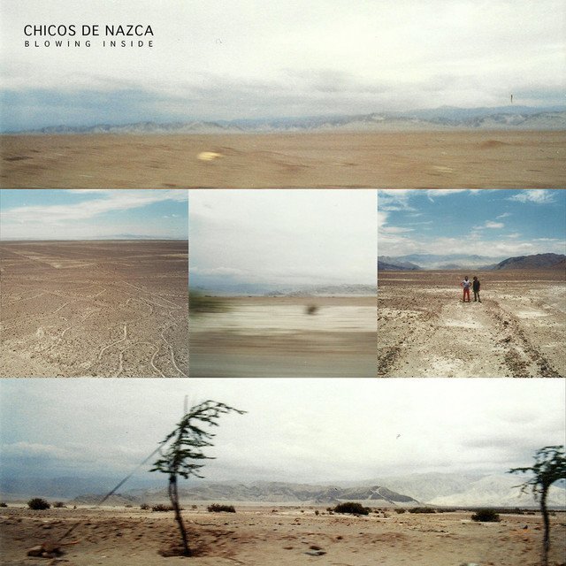 Chicos De Nazca - Blowing Inside