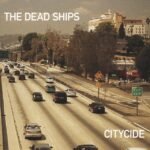 The Dead Ships - CITYCIDE vinyl record