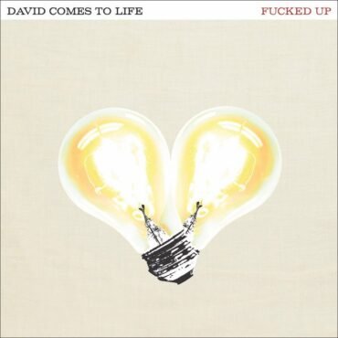 FUCKED UP - DAVID COMES TO LIFE (REISSUE)