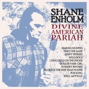 Shane Enholm Divine American Pariah