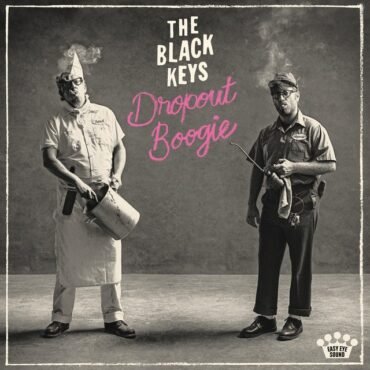 BLACK KEYS, THE - DROPOUT BOOGIE