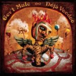 GOV'T MULE - DEJA VOODOO