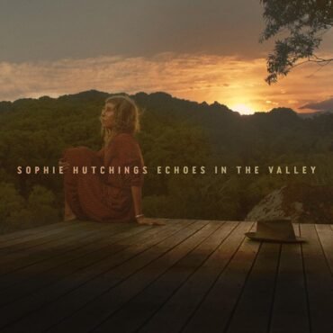 HUTCHINGS, SOPHIE - ECHOES IN THE VALLEY