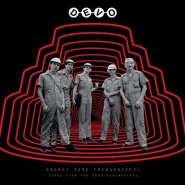 DEVO - ENERGY DOME FREQUENCIES:SONGS FROM DEVO DOCUM