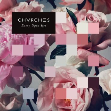 Chvrches - Every Open Eye (180 Gr White)