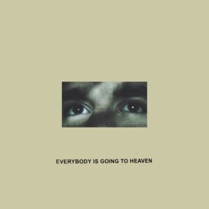 Citizen - EVERYBODY IS GOING TO HEAVEN (10 YEAR ANNIV.) vinyl record