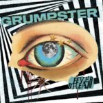 GRUMPSTER - FEVER DREAM