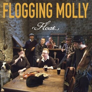 FLOGGING MOLLY - FLOAT