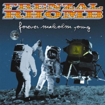FRENZAL RHOMB - FOREVER MALCOLM YOUNG