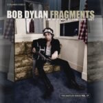 DYLAN, BOB - FRAGMENTS - TIME OUT OF MIND SESSIONS (1996-1