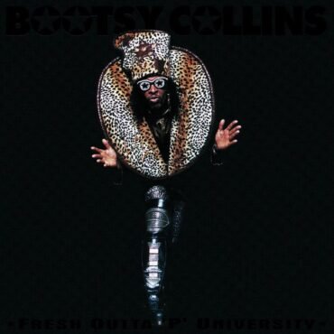 COLLINS, BOOTSY - FRESH OUTTA P UNIVERSITY (2025 REMASTER)
