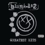 Blink 182 - Greatest Hits