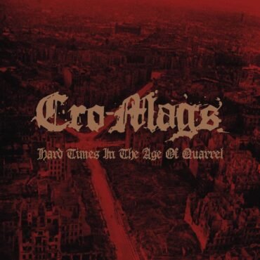 Cro-Mags - Hard Times In The Age Of Quarrel Vol 1 (White