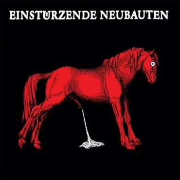 Einsturzende Neubauten - Haus Der Luege