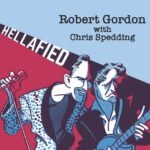 GORDON, ROBERT WITH CHRIS SPEDDING - HELLAFIED (COLOR)