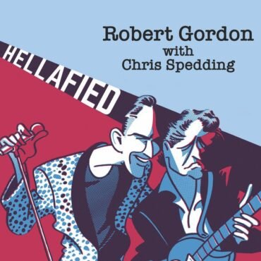 GORDON, ROBERT WITH CHRIS SPEDDING - HELLAFIED (COLOR)