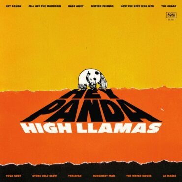 HIGH LLAMAS, THE - HEY PANDA