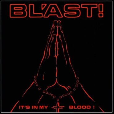 BL'AST - IT'S IN MY BLOOD