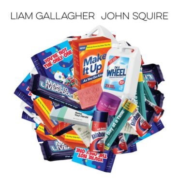 GALLAGHER, LIAM & JOHN SQUIRE - LIAM GALLAGHER & JOHN SQUIRE