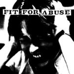 FIT FOR ABUSE - MINDLESS VIOLENCE