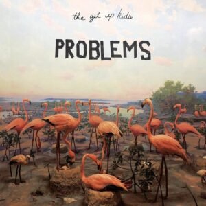 Get Up Kids - Problems (180 Gr)