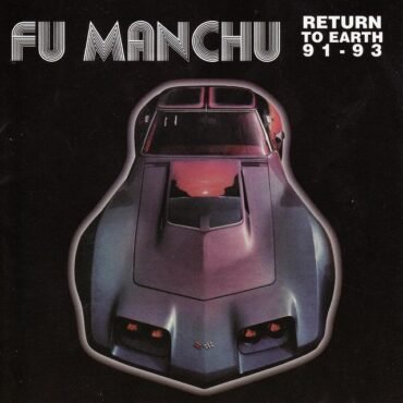 FU MANCHU - RETURN TO EARTH 91-93 (DELUXE EDITION)