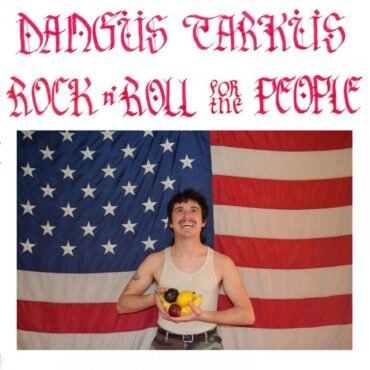 Dangus Tarkus - Rock'n'roll For The People
