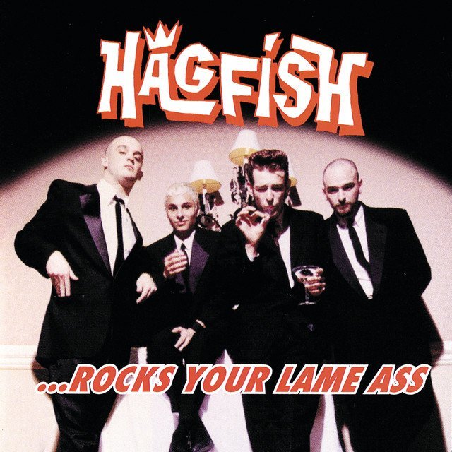 HAGFISH - ...ROCKS YOUR LAME ASS (BLACK)