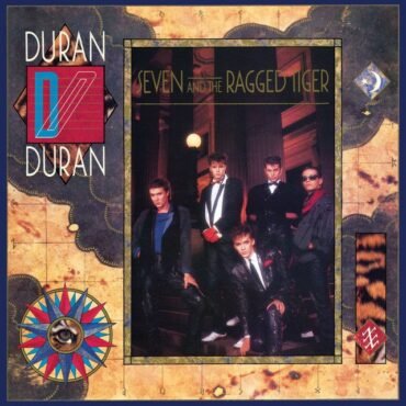 DURAN DURAN - SEVEN AND THE RAGGED TIGER (2010 REMASTER)