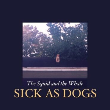 Dogs, The - Sick As A Dog