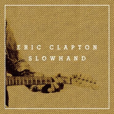 Clapton, Eric - Slowhand (35Th Anniversary Ed.)
