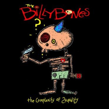 Billy Bones, The - The Complexity Of Stupidity