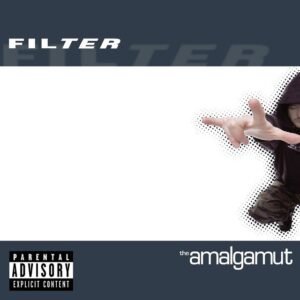 FILTER - THE AMALGAMUT