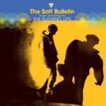 FLAMING LIPS, THE - THE SOFT BULLETIN