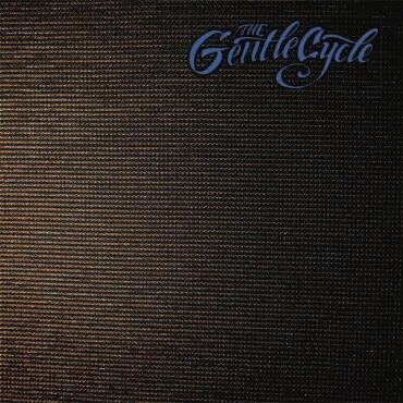 GENTLE CYCLE, THE - THE GENTLE CYCLE