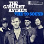 Gaslight Anthem - The '59 Sound vinyl record [vinyl LP]
