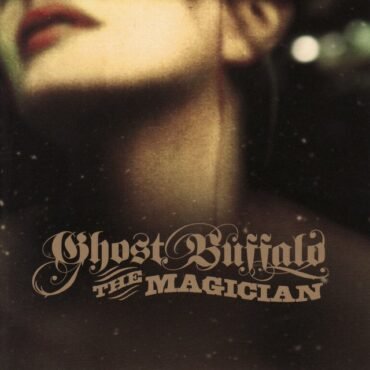 GHOST BUFFALO - THE MAGICIAN