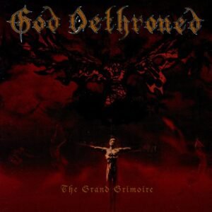 GOD DETHRONED - THE GRAND GRIMOIRE
