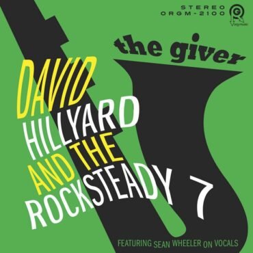 HILLYARD, DAVID & THE ROCKSTEADY 7 - THE GIVER